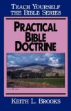 Practical Bible Doctrine- Teach Yourself the Bible Series