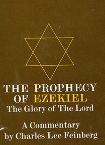The Prophecy of Ezekiel: The Glory of the Lord