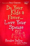 Do Your Kids a Favor...Love Your Spouse