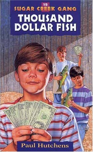 The Thousand Dollar Fish (Sugar Creek Gang Original Series)