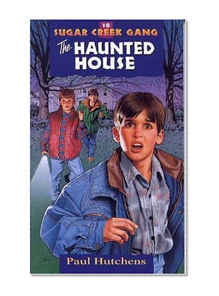 The Haunted House (Sugar Creek Gang Original Series)