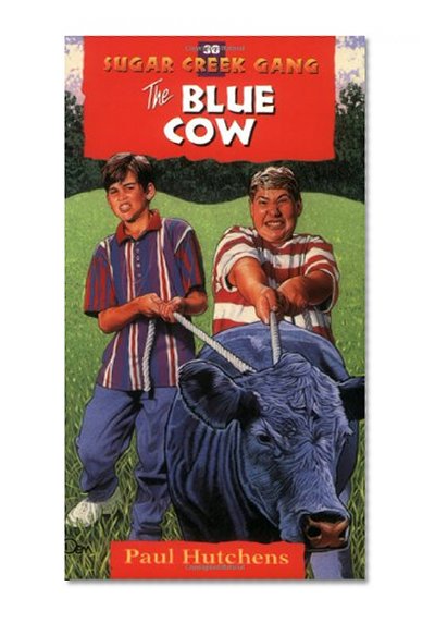 The Blue Cow (Sugar Creek Gang Original Series)