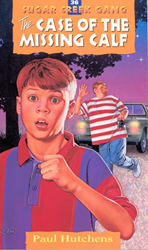 The Case of the Missing Calf (Volume 36) (Sugar Creek Gang Original Series)