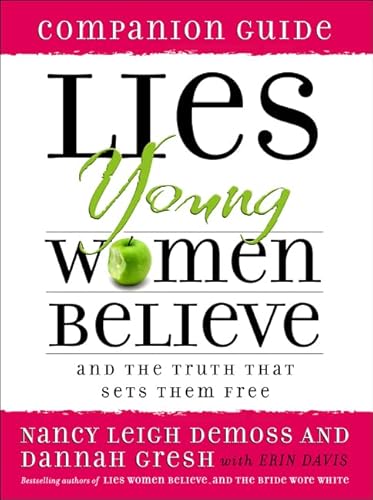 Lies Young Women Believe Companion Guide: And the Truth that Sets Them Free
