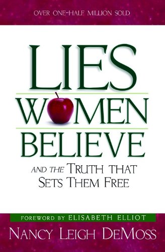 Book Cover Lies Women Believe: And the Truth that Sets Them Free