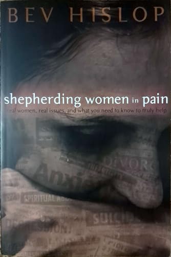 Shepherding Women in Pain: Real Women, Real Issues, and What You Need to Know to Truly Help