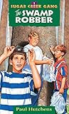 The Swamp Robber (Sugar Creek Gang, Book 1)