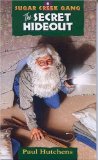 The Secret Hideout (Sugar Creek Gang Original Series)