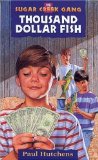 The Thousand Dollar Fish (Sugar Creek Gang Original Series)