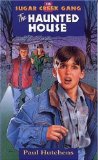 The Haunted House (Sugar Creek Gang Original Series)