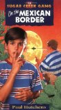 On the Mexican Border (Sugar Creek Gang #18)