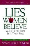 Lies Women Believe: And the Truth that Sets Them Free