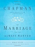 The Marriage You've Always Wanted Bible Study: Rediscovering Financial Freedom