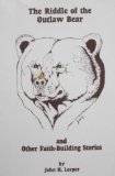 The Riddle of the Outlaw Bear and Other Faith-Building Stories