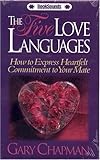 The Five Love Languages: How to Express Heartfelt Commitment to Your Mate