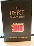 The Ryrie study Bible: New American standard translation : with introductions, annotations, outlines, marginal references, harmony of the Gospels, synopsis ... and timeline charts, and many other help