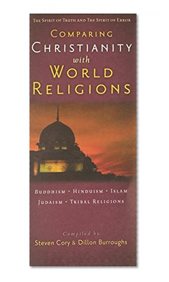 Comparing Christianity with World Religions: The Spirit of Truth and the Spirit of Error