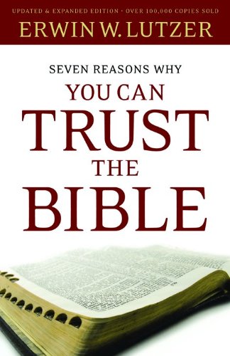 Seven Reasons Why You Can Trust The Bible