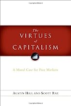 Book Cover The Virtues of Capitalism: A Moral Case for Free Markets