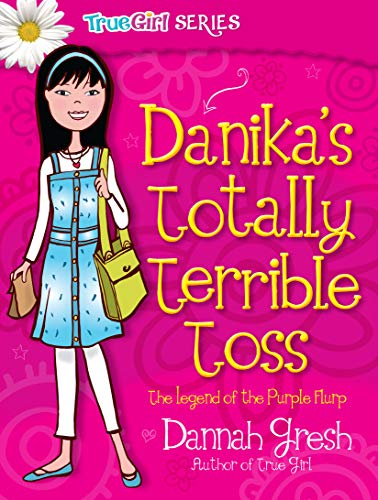 Danika's Totally Terrible Toss (Secret Keeper Girl Fiction)