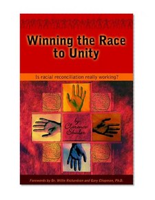 Winning the Race to Unity: Is Racial Reconciliation Really Working?