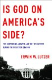 Is God on America's Side?: The Surprising Answer and Why it Matters During This Election Season