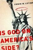 Is God on America's Side?: The Surprising Answer and How It Affects Our Future
