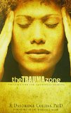 The Trauma Zone: Trusting God for Emotional Healing