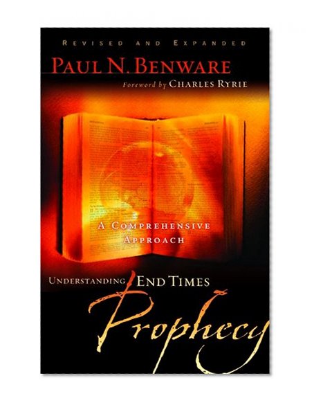 Understanding End Times Prophecy: A Comprehensive Approach