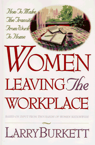 Women Leaving the Workplace: How to Make the Transition from Work to Home
