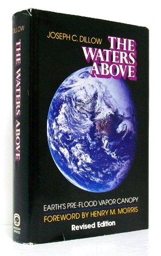 The Waters Above: Earth's Pre-Flood Vapor Canopy