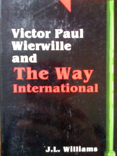 Victor Paul Wierwille and the Way International
