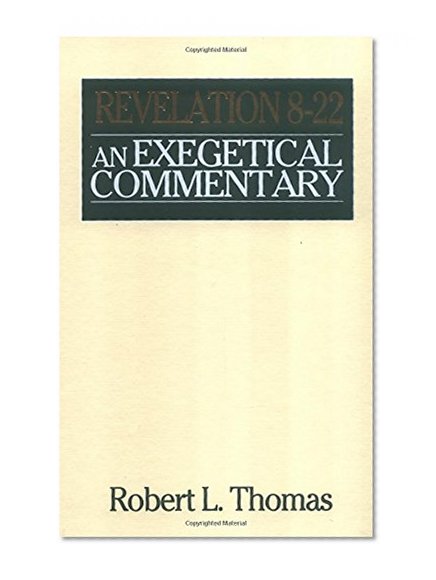 Revelation 8-22 Exegetical Commentary (Wycliffe Exegetical Commentary)
