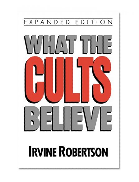 What The Cults Believe