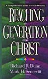 Reaching a Generation for Christ: A Comprehensive Guide to Youth Ministry