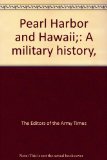 Pearl Harbor and Hawaii;: A military history,