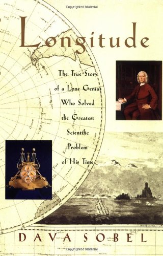 Book Cover Longitude: The True Story of a Lone Genius Who Solved the Greatest Scientific Problem of His Time