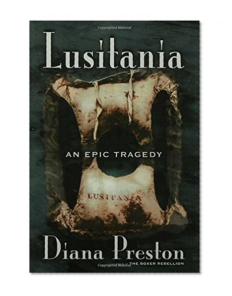 Lusitania: An Epic Tragedy