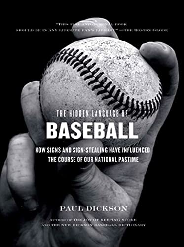 The Hidden Language of Baseball: How Signs and Sign Stealing Have Influenced the Course of Our National Pastime
