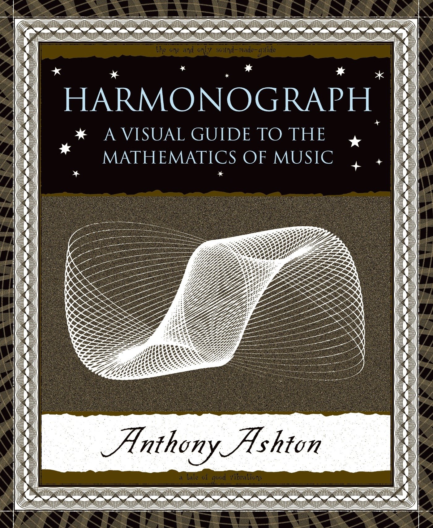 Book Cover Harmonograph: A Visual Guide to the Mathematics of Music (Wooden Books)