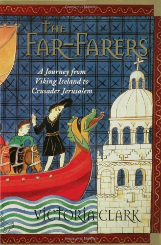 The Far-Farers: A Journey from Viking Iceland to Crusader Jerusalem