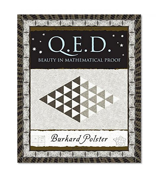 Q.E.D.: Beauty in Mathematical Proof (Wooden Books)