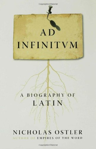 Ad Infinitum: A Biography of Latin