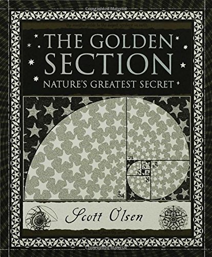 Book Cover The Golden Section: Nature's Greatest Secret (Wooden Books)