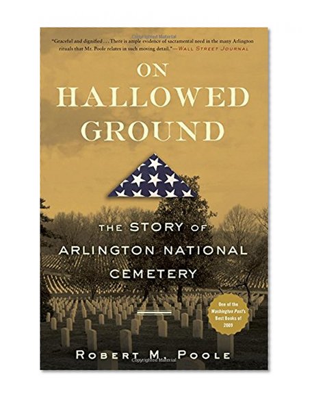 Book Cover On Hallowed Ground: The Story of Arlington National Cemetery