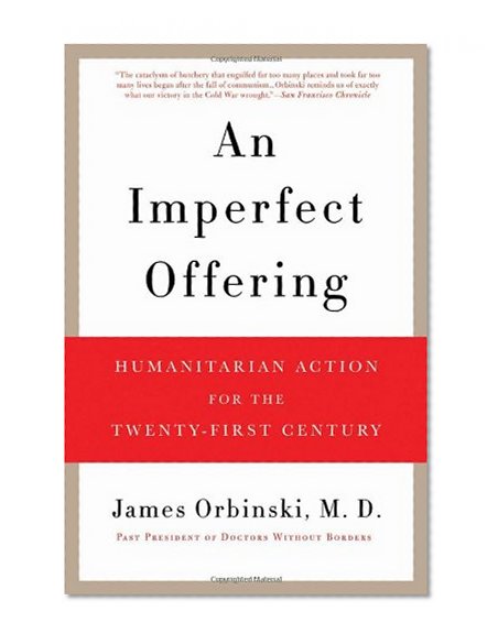 An Imperfect Offering: Humanitarian Action for the Twenty-First Century