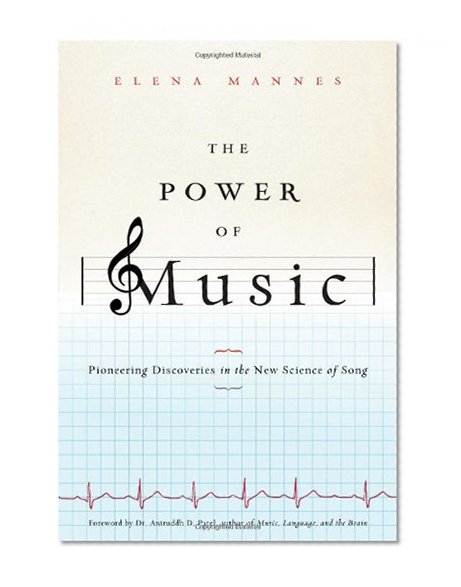 The Power of Music: Pioneering Discoveries in the New Science of Song