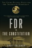 FDR v. The Constitution: The Court-Packing Fight and the Triumph of Democracy