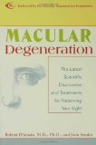 Macular Degeneration: The Latest Scientific Discoveries and Treatments for Preserving Your Sight