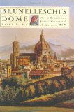 Brunelleschi's Dome: How a Renaissance Genius Reinvented Architecture